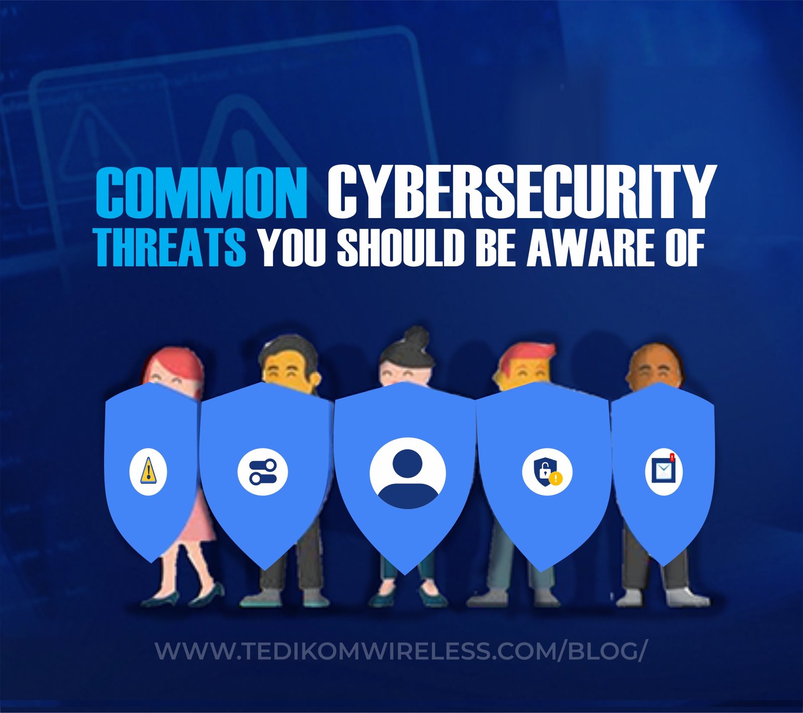 Common Cybersecurity Threats You Should Be Aware Of Tedikom Blog